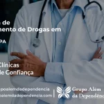 Tratamento de Drogas em Irituia - PA | Clínica de Recuperação