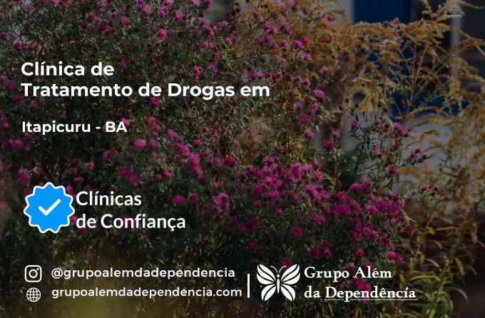Tratamento de Drogas em Itapicuru - BA | Clínica de Recuperação