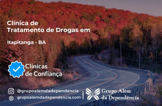 Tratamento de Drogas em Itapitanga - BA | Clínica de Recuperação