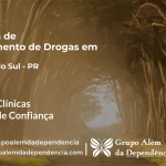 Tratamento de Drogas em Itaúna do Sul - PR | Clínica de Recuperação
