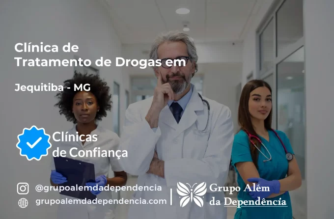 Tratamento de Drogas em Jequitibá - MG | Clínica de Recuperação