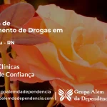 Tratamento de Drogas em Jucurutu - RN | Clínica de Recuperação