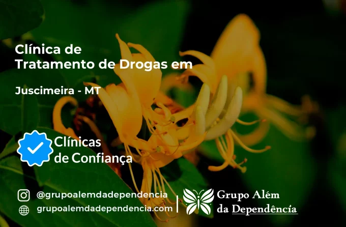 Tratamento de Drogas em Juscimeira - MT | Clínica de Recuperação