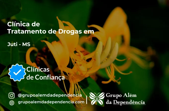 Tratamento de Drogas em Juti - MS | Clínica de Recuperação