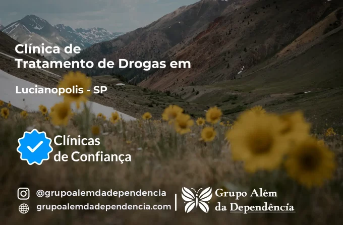 Tratamento de Drogas em Lucianópolis - SP | Clínica de Recuperação