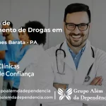 Tratamento de Drogas em Magalhães Barata - PA | Clínica de Recuperação