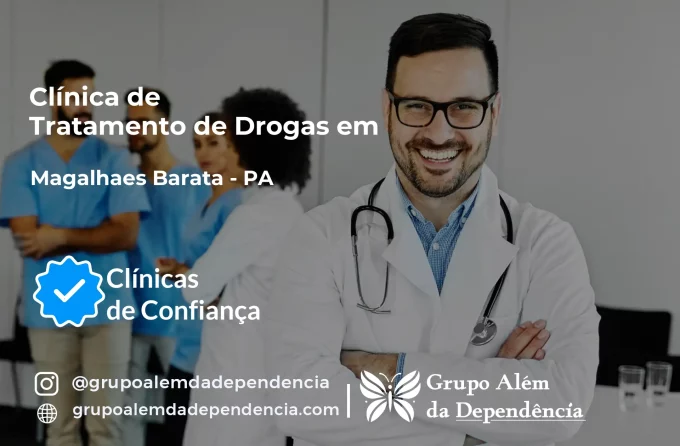 Tratamento de Drogas em Magalhães Barata - PA | Clínica de Recuperação