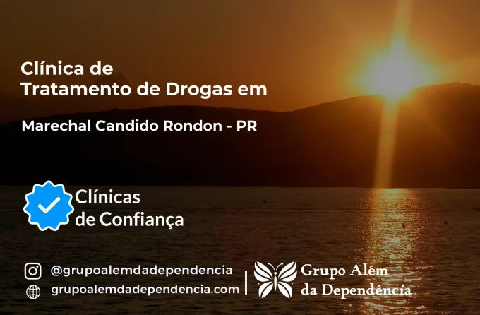 Tratamento de Drogas em Marechal Cândido Rondon - PR | Clínica de Recuperação