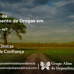 Tratamento de Drogas em Matupá - MT | Clínica de Recuperação