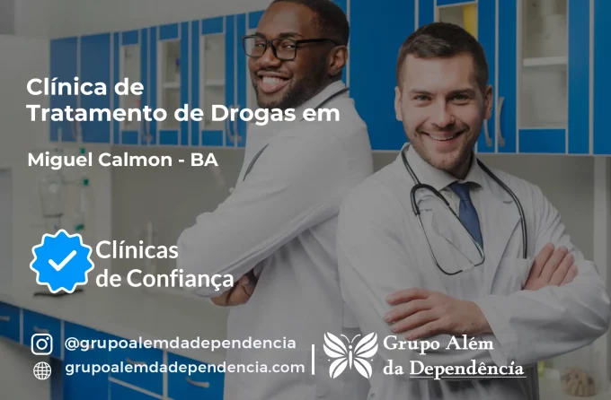 Tratamento de Drogas em Miguel Calmon - BA | Clínica de Recuperação