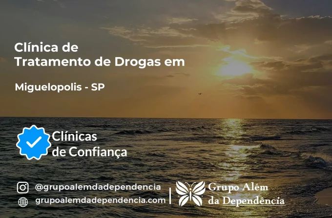 Tratamento de Drogas em Miguelópolis - SP | Clínica de Recuperação