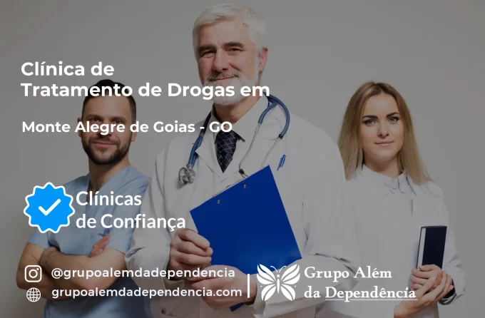 Tratamento de Drogas em Monte Alegre de Goiás - GO | Clínica de Recuperação