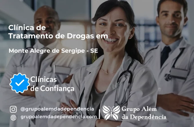 Tratamento de Drogas em Monte Alegre de Sergipe - SE | Clínica de Recuperação