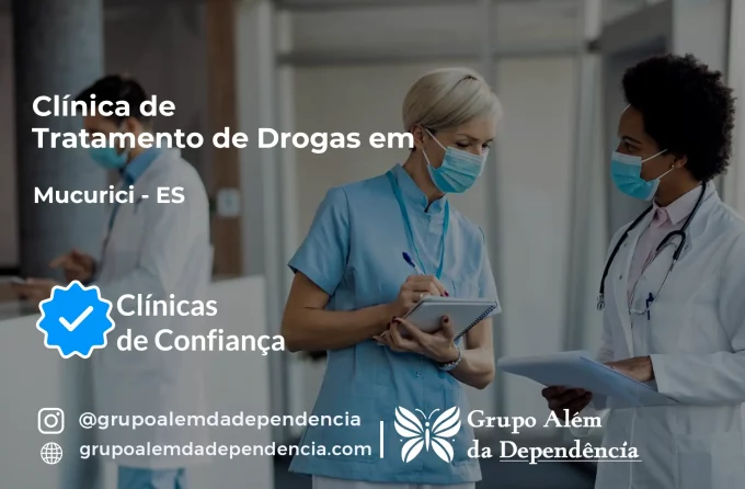 Tratamento de Drogas em Mucurici - ES | Clínica de Recuperação