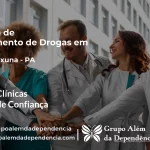 Tratamento de Drogas em Nova Ipixuna - PA | Clínica de Recuperação