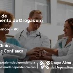 Tratamento de Drogas em Nova Mamoré - RO | Clínica de Recuperação