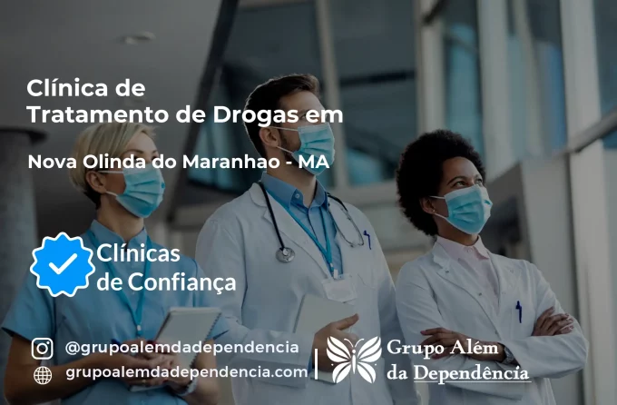 Tratamento de Drogas em Nova Olinda do Maranhão - MA | Clínica de Recuperação