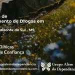Tratamento de Drogas em Novo Horizonte do Sul - MS | Clínica de Recuperação