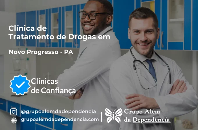 Tratamento de Drogas em Novo Progresso - PA | Clínica de Recuperação