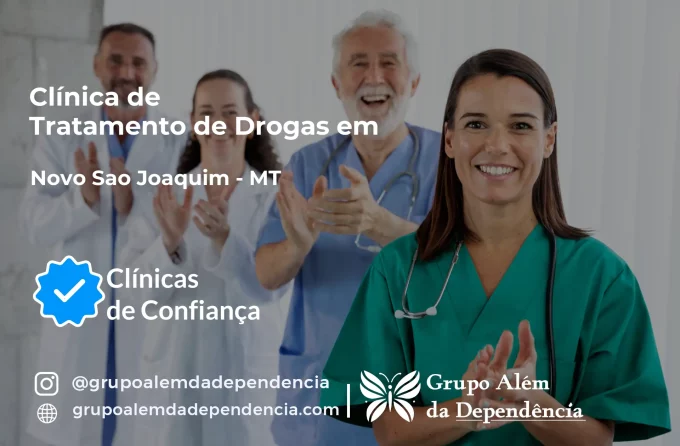 Tratamento de Drogas em Novo São Joaquim - MT | Clínica de Recuperação