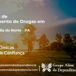 Tratamento de Drogas em Ourilândia do Norte - PA | Clínica de Recuperação