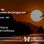 Tratamento de Drogas em Pedra Preta - RN | Clínica de Recuperação
