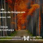 Tratamento de Drogas em Pedro Gomes - MS | Clínica de Recuperação