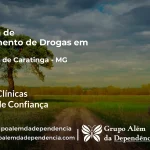 Tratamento de Drogas em Piedade de Caratinga - MG | Clínica de Recuperação