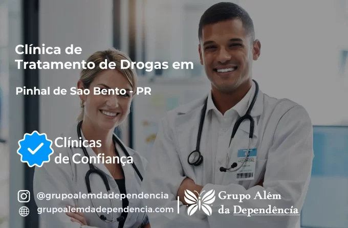 Tratamento de Drogas em Pinhal de São Bento - PR | Clínica de Recuperação