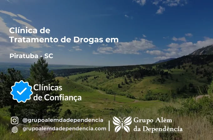 Tratamento de Drogas em Piratuba - SC | Clínica de Recuperação