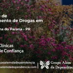 Tratamento de Drogas em Planaltina do Paraná - PR | Clínica de Recuperação