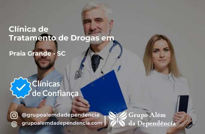 Tratamento de Drogas em Praia Grande - SC | Clínica de Recuperação