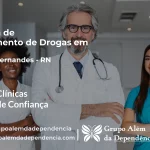 Tratamento de Drogas em Rafael Fernandes - RN | Clínica de Recuperação