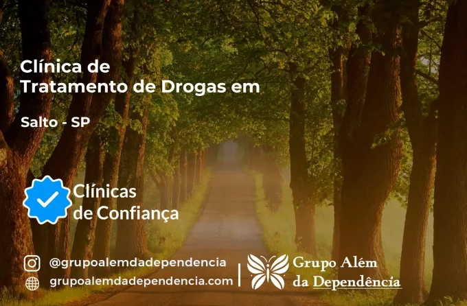 Tratamento de Drogas em Salto - SP | Clínica de Recuperação