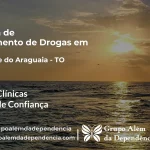 Tratamento de Drogas em Santa Fé do Araguaia - TO | Clínica de Recuperação