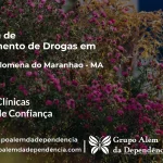 Tratamento de Drogas em Santa Filomena do Maranhão - MA | Clínica de Recuperação
