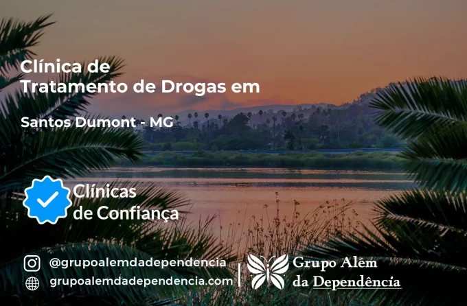 Tratamento de Drogas em Santos Dumont - MG | Clínica de Recuperação