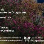 Tratamento de Drogas em São Fernando - RN | Clínica de Recuperação