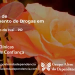 Tratamento de Drogas em São João do Ivaí - PR | Clínica de Recuperação