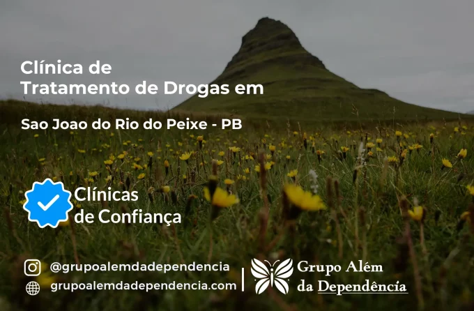 Tratamento de Drogas em São João do Rio do Peixe - PB | Clínica de Recuperação