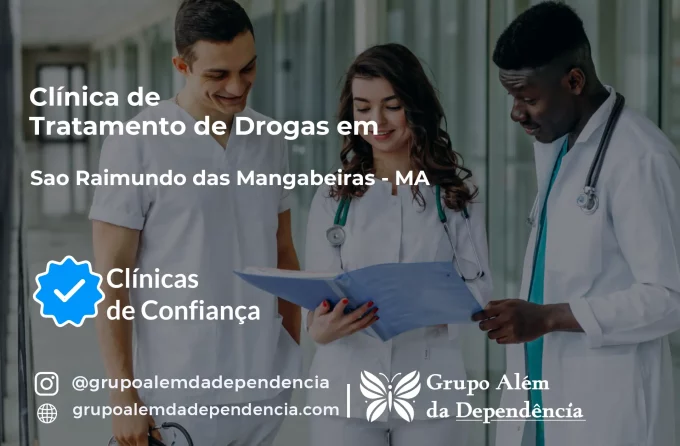 Tratamento de Drogas em São Raimundo das Mangabeiras - MA | Clínica de Recuperação