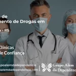 Tratamento de Drogas em Tapejara - RS | Clínica de Recuperação