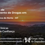 Tratamento de Drogas em Terra Nova do Norte - MT | Clínica de Recuperação