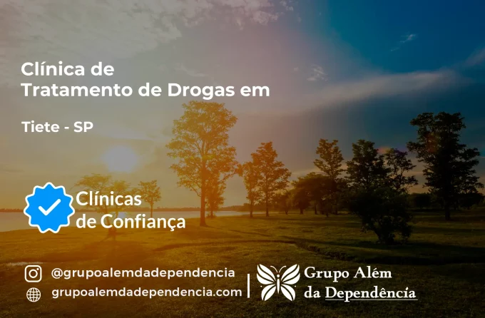 Tratamento de Drogas em Tietê - SP | Clínica de Recuperação