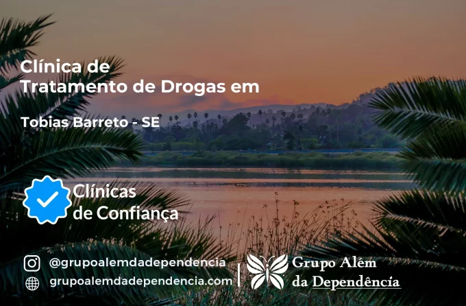Tratamento de Drogas em Tobias Barreto - SE | Clínica de Recuperação