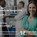 Tratamento de Drogas em Três Forquilhas - RS | Clínica de Recuperação