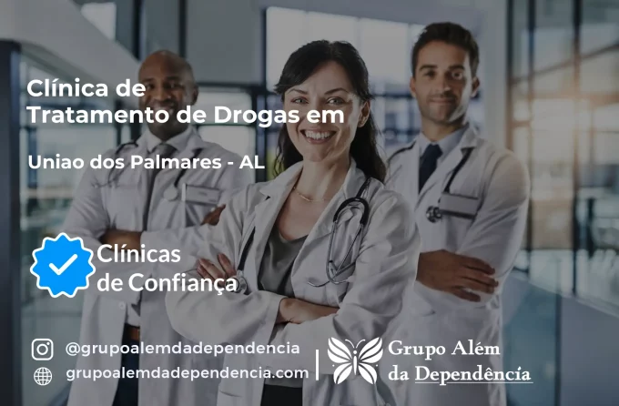 Tratamento de Drogas em União dos Palmares - AL | Clínica de Recuperação
