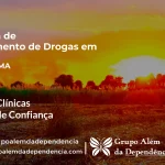 Tratamento de Drogas em Viana - MA | Clínica de Recuperação