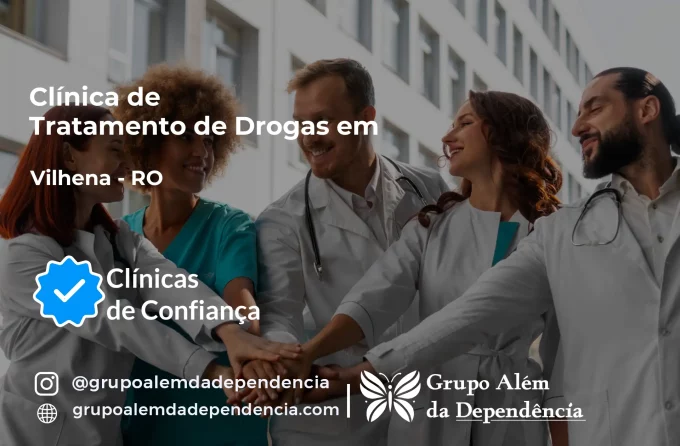 Tratamento de Drogas em Vilhena - RO | Clínica de Recuperação