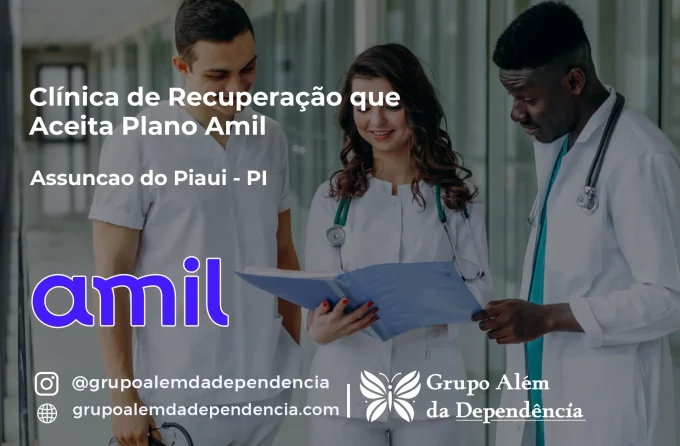 Clínica de Recuperação que Aceita Amil em Assunção do Piauí - PI